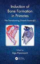 Induction Of Bone Formation In Primates The Transforming Growth Factorbeta 3 Ripamonti