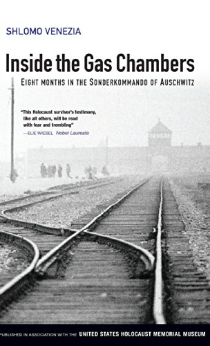 Inside The Gas Chambers Eight Months In The Sonderkommando Of Auschwitz 1st Edition Shlomo Venezia