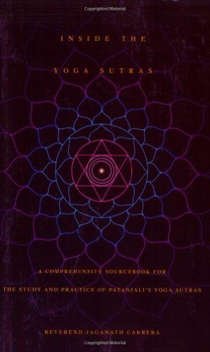 Inside The Yoga Sutras A Comprehensive Sourcebook For The Study And Practice Of Patanjalis Yoga Sutras Carrera