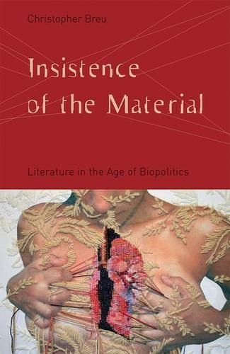 Insistence Of The Material Literature In The Age Of Biopolitics Breu