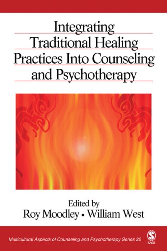 Integrating Traditional Healing Practices Into Counseling And Psychotherapy 1st Edition West