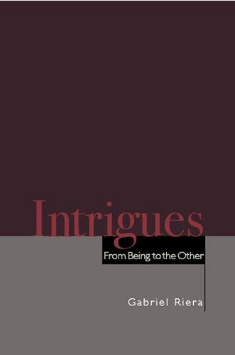 Intrigues From Being To The Other 1st Edition Riera Gabriel