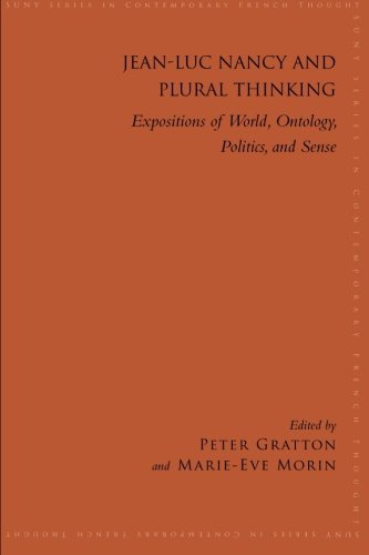Jeanluc Nancy And Plural Thinking Expositions Of World Ontology Politics And Sense Nancy