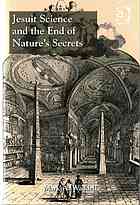 Jesuit Science And The End Of Natures Secrets Waddell Mark A
