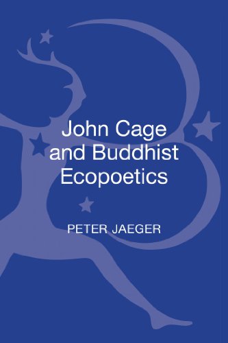 John Cage And Buddhist Ecopoetics John Cage And The Performance Of Nature Peter Jaeger