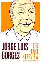 Jorge Luis Borges The Last Interview And Other Conversations Kit Maude