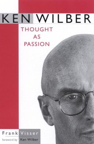 Ken Wilber Thought As Passion Frank Visser