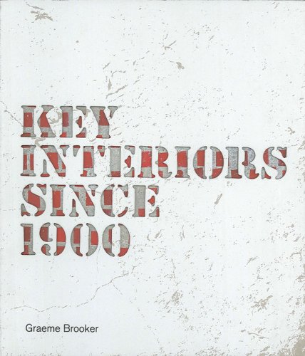 Key Interiors Since 1900 Brooker Graeme