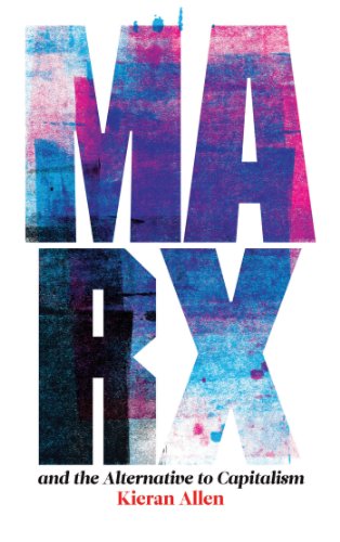 Marx And The Alternative To Capitalism Marx Karl Allen Kieran Marx