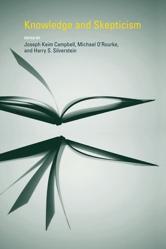 Knowledge And Skepticism New Joseph Keim Campbell Michael Orourke Harry S Silverstein