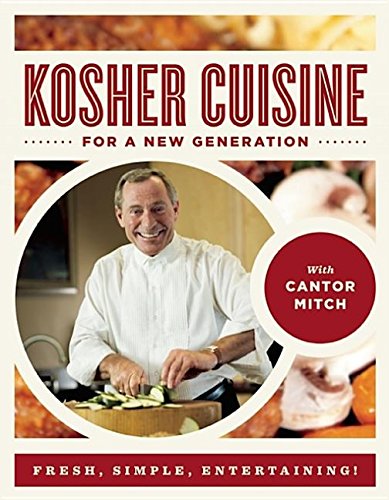 Kosher Cuisine For A New Generation Cantor Mitch