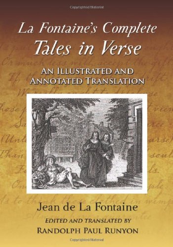 La Fontaines Complete Tales In Verse An Illustrated And Annotated Translation Jean De La Fontaine