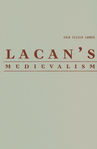 Lacans Medievalism 1st Edition Lacan Jacques Labbie Erin Felicia Lacan