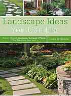 Landscape Ideas You Can Use How To Choose Structures Surfaces Plants That Transform Your Yard Chris Peterson