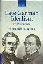 Late German Idealism Trendelenburg And Lotze First Edition Frederick C Beiser