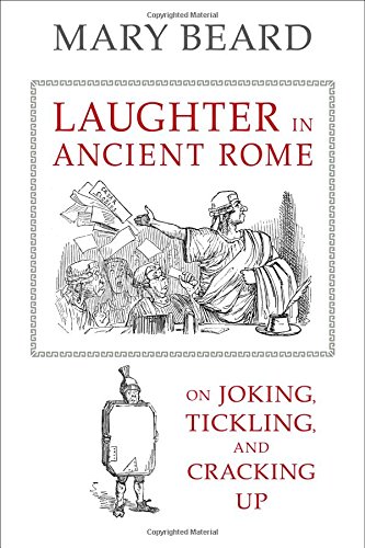Laughter In Ancient Rome On Joking Tickling And Cracking Up Beard