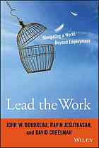 Lead The Work Navigating A World Beyond Employment Bouau John W Creelman