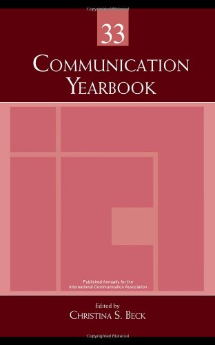 Communication Yearbooks Vols 633 Set Communication Yearbook 33 Volume 33 1st Edition Christina S Beck