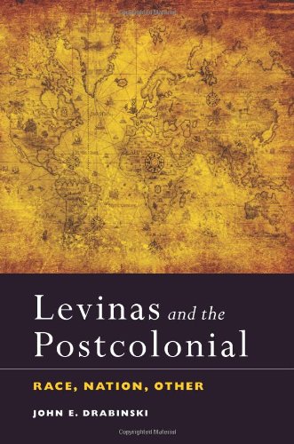 Levinas And The Postcolonia Race Nation Other 1st Edition John E Drabinski