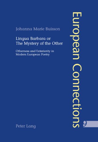 Lingua Barbara Or The Mystery Of The Other Otherness And Exteriority In Modern European Poetry 1st New Edition Buisson