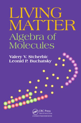 Living Matter Algebra Of Molecules Valery V Stcherbic Leonid P Buchatsky
