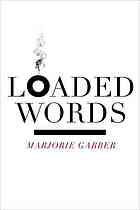 Loaded Words 1st Ed Garber Marjorie B