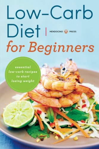 Low Carb Diet For Beginners Essential Low Carb Recipes To Start Losing Weight Press