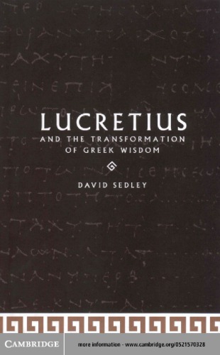 Lucretius And The Transformation Of Greek Wisdom David N Sedley