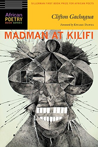 Madman At Kilifi Gachagua Clifton Dawes Kwame Senu Neville