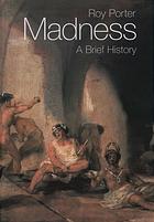 Madness A Brief History Porter Roy