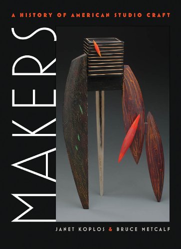 Makers A History Of American Studio Craft 1st Edition Koplos