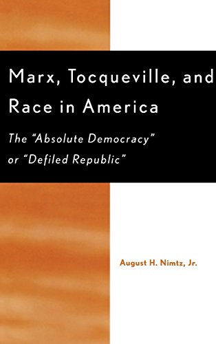 Marx Tocqueville And Race In America The Absolute Democracy Or Defiled Republic Engels