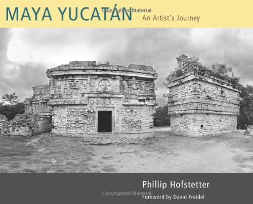Maya Yucatan An Artists Journey Ill Phillip Hofstetter David Freidel