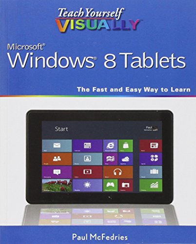 Teach Yourself Visually Windows 8 Tablets 1st Edition Mcfedries