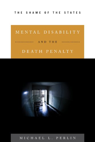 Mental Disability And The Death Penalty The Shame Of The States Michael L Perlin