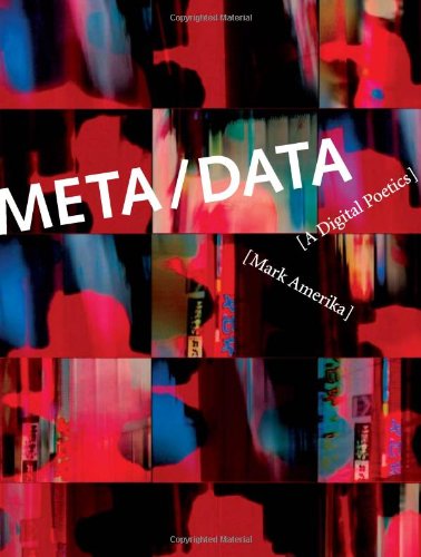 Meta A Digital Poetics Amerika Mark