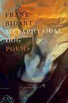 Metaphysical Dog First Edition Bidart Frank