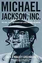 Michael Jackson Inc The Rise Fall And Rebirth Of A Billiondollar Empire Greenburg