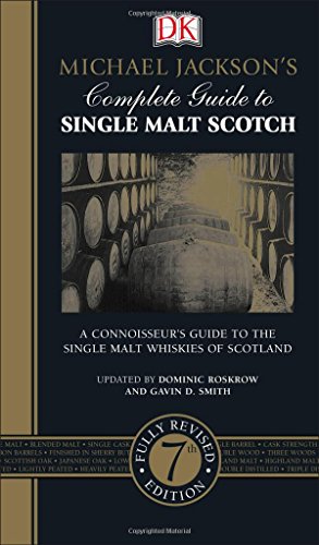 Michael Jacksons Complete Guide To Single Malt Scotch Updated By Dominic Roskrow And Gavin D Smith Revised Edition Michael Jackson