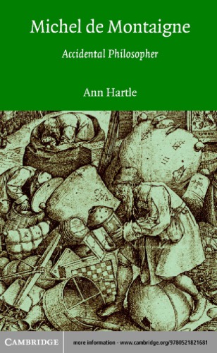 Michel De Montaigne Accidental Philosopher Ann Hartle
