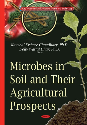 Microbes In Soil And Their Agricultural Prospects Choudhary Kaushal Kishore Dhar