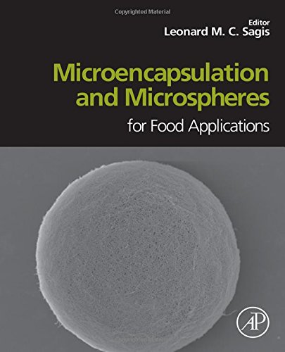 Microencapsulation And Microspheres For Food Applications 1st Edition Sagis