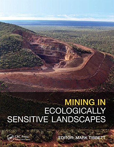 Mining In Ecologically Sensitive Landscapes 1st Edition Mark Tibbett