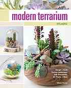 Modern Terrarium Studio George Megan Smith Michelle