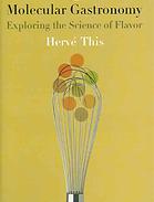 Molecular Gastronomy Exploring The Science Of Flavor This Herv
