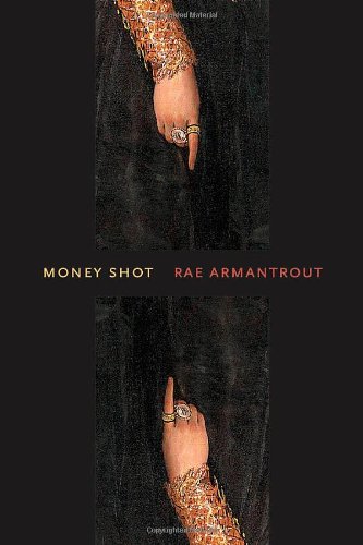Money Shot 1st Armantrout Rae