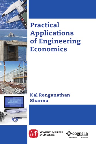 Practical Applications Of Engineering Economics Sharma Kal Renganathan