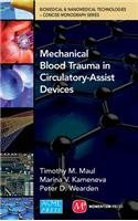 Mechanical Blood Trauma In Circulatoryassist Devices Timothy Michael Maul