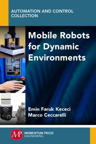 Mobile Robots For Dynamic Environments Marco Ceccarelli Faruk Kececi