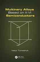 Multinary Alloys Based On Iivi Semiconductors Tomashyk Vasyl